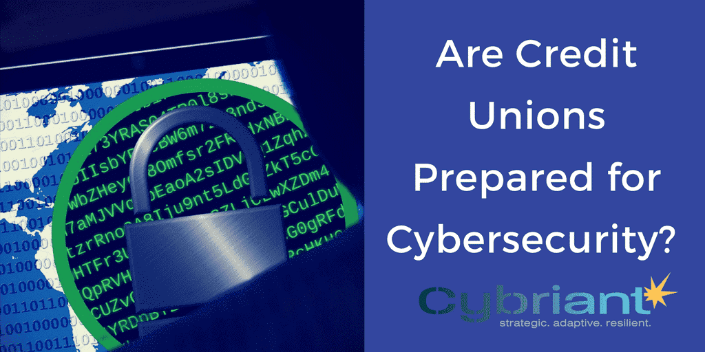 Are Credit Unions Prepared for Cybersecurity?