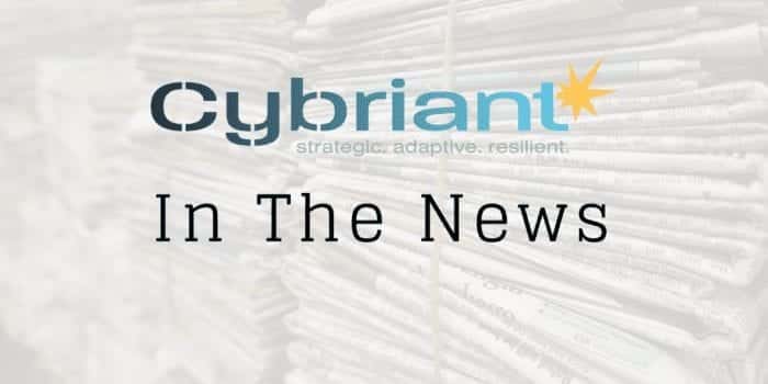 Cybriant in the News – Into the Breach: Meeting the Cybersecurity Challenge