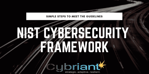 How to Meet the Guidelines for the NIST Cybersecurity Framework