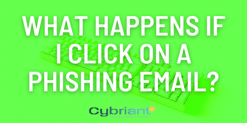 what happens if i click on a phishing email