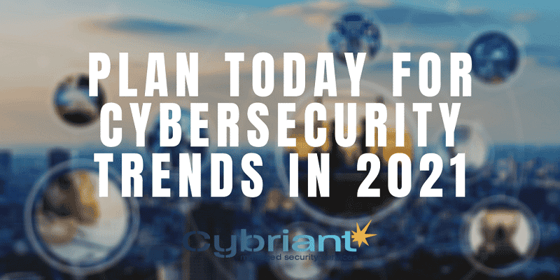 cybersecurity trends 2021