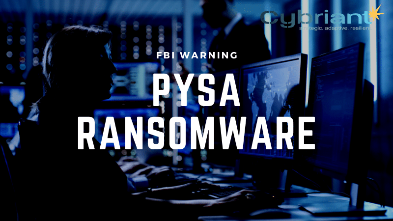 FBI Reports Rise in PYSA Ransomware Attacks