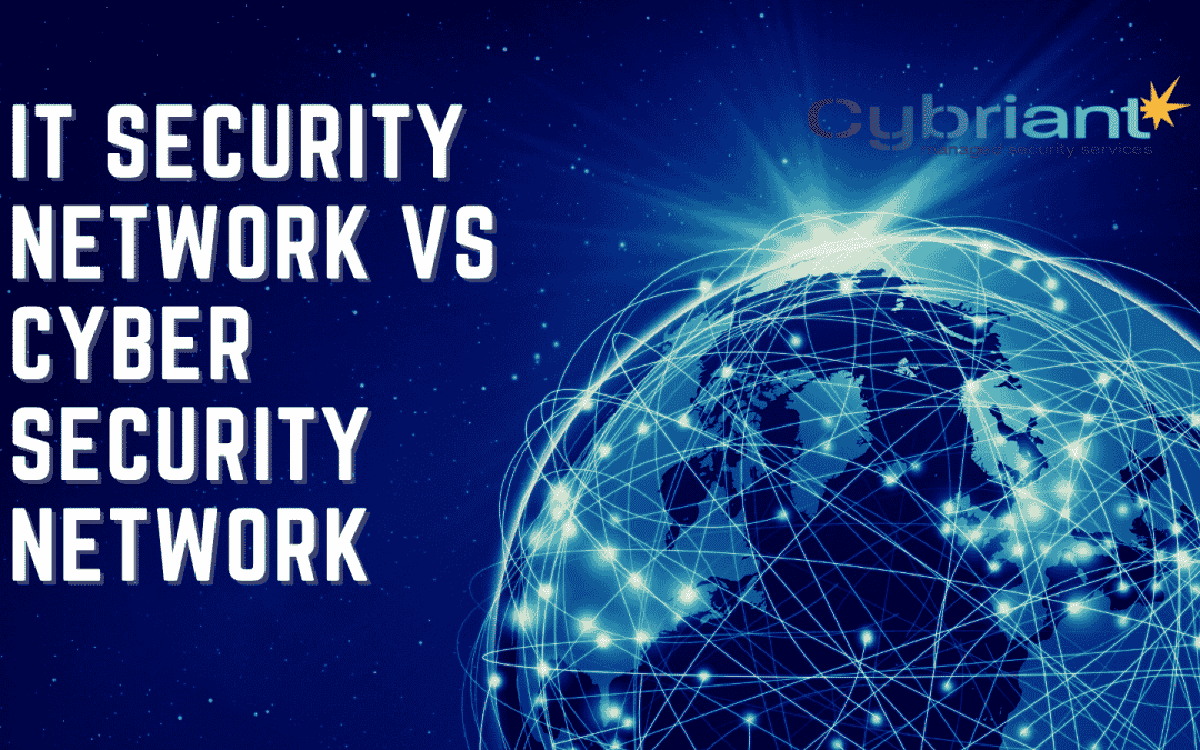 What is an IT Security Network vs. a Cyber Security Network?