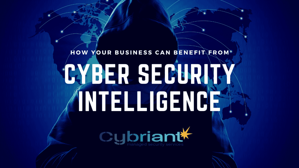 Cybriant | How Your Business Can Benefit from Cyber Threat Intelligence